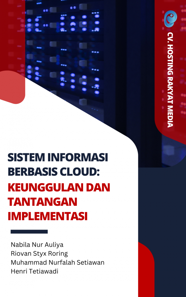 Sistem Informasi Berbasis Cloud: Keunggulan dan Tantangan Implementasi