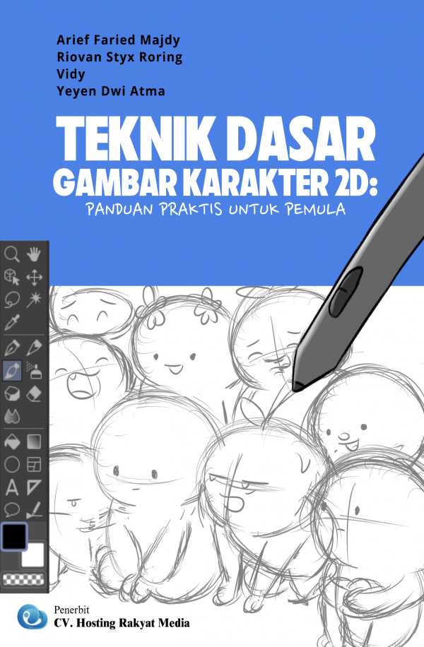 Teknik Dasar Gambar Karakter 2D: Panduan Praktis Untuk Pemula