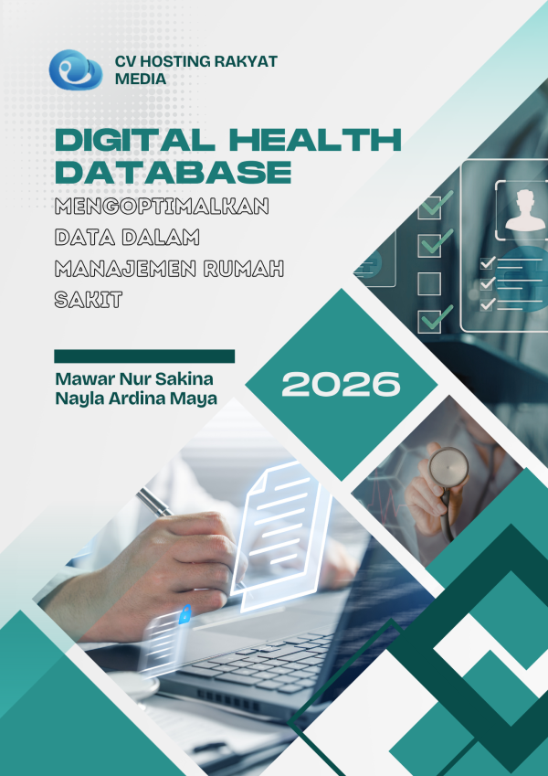 Digital Health Database : Mengoptimalkan Data dalam Manajemen Rumah Sakit