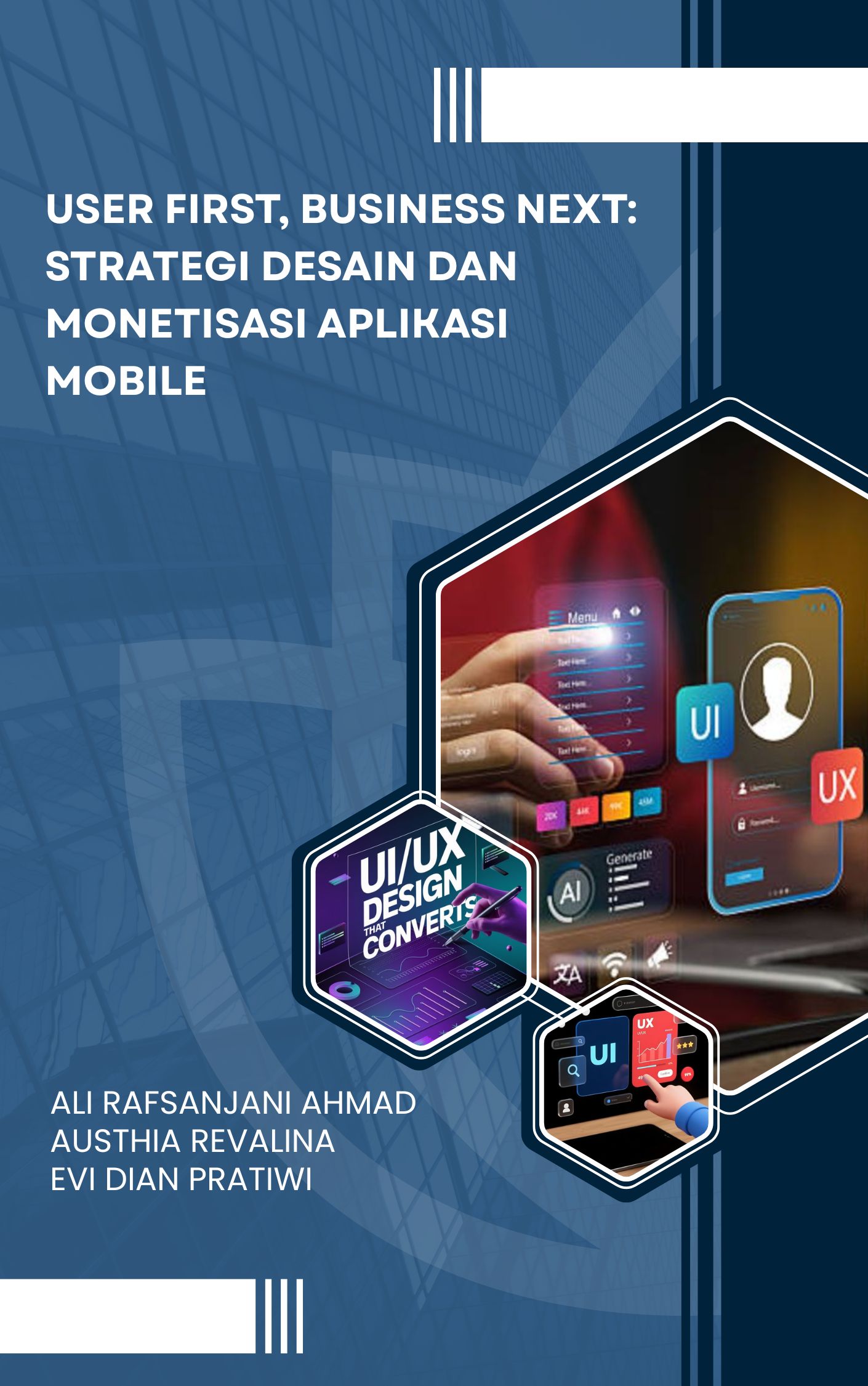 (Cover) User First, Business Next Strategi Desain dan Monetisasi Aplikasi.jpg