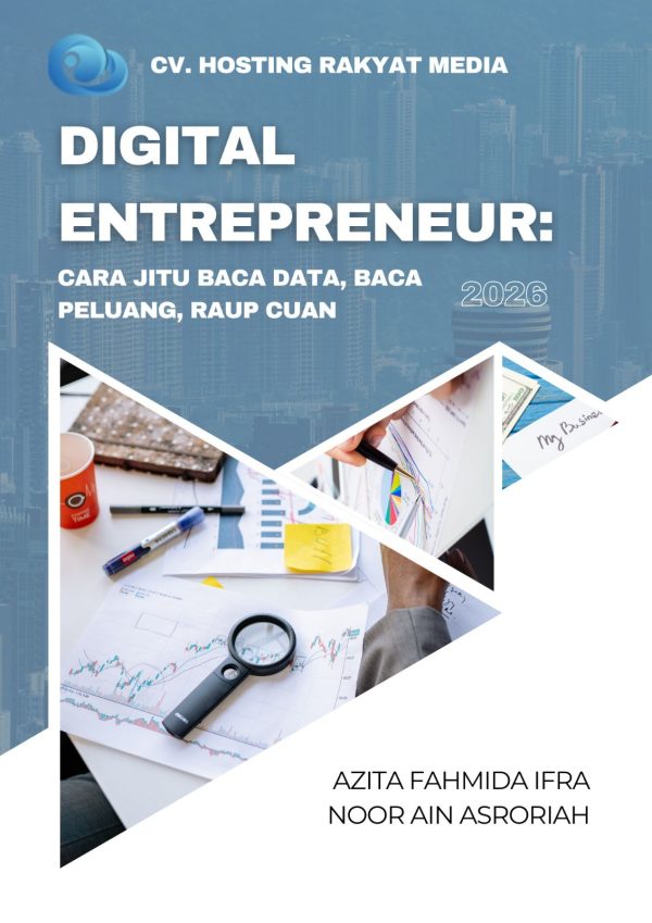DIGITAL ENTREPRENEUR: CARA JITU BACA DATA, BACA PELUANG, RAUP CUAN