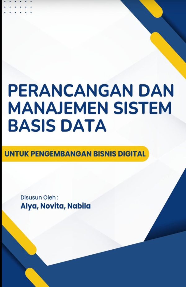Perancangan Dan Manajemen Sistem Basis Data Untuk Pengembangan Bisnis Digital