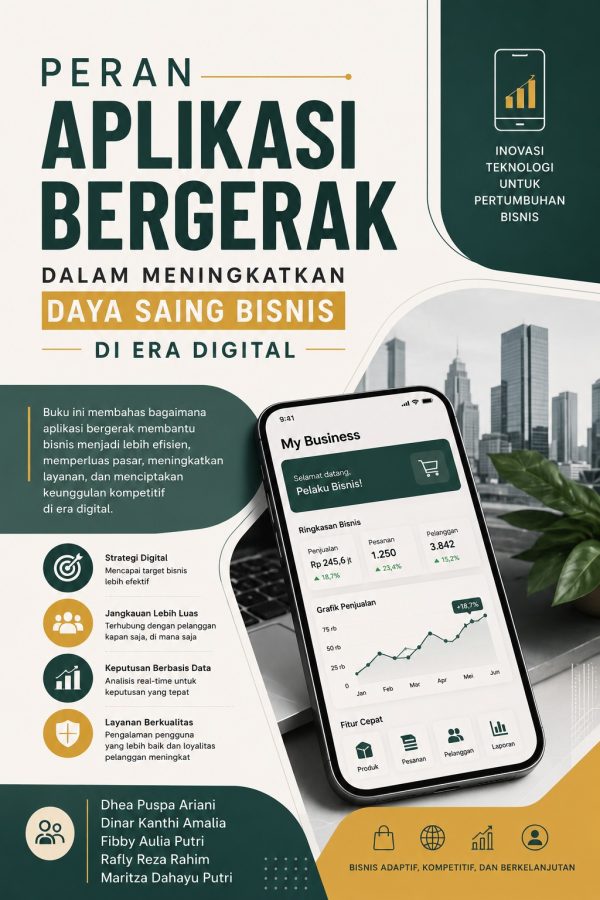 PERAN APLIKASI BERGERAK DALAM MENINGKATKAN DAYA SAING BISNIS DI ERA DIGITAL