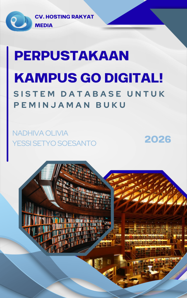 PERPUSTAKAAN KAMPUS GO DIGITAL! SISTEM DATABASE UNTUK PEMINJAMAN BUKU