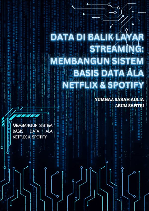 DATA DI BALIK LAYAR STREAMING:  MEMBANGUN SISTEM BASIS DATA ALA NETFLIX & SPOTIFY