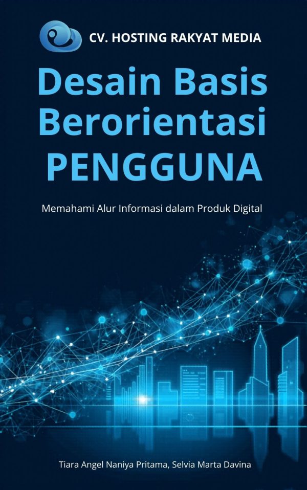 Desain Basis Data Berorientasi Pengguna: Memahami Alur Informasi dalam Produk Digital